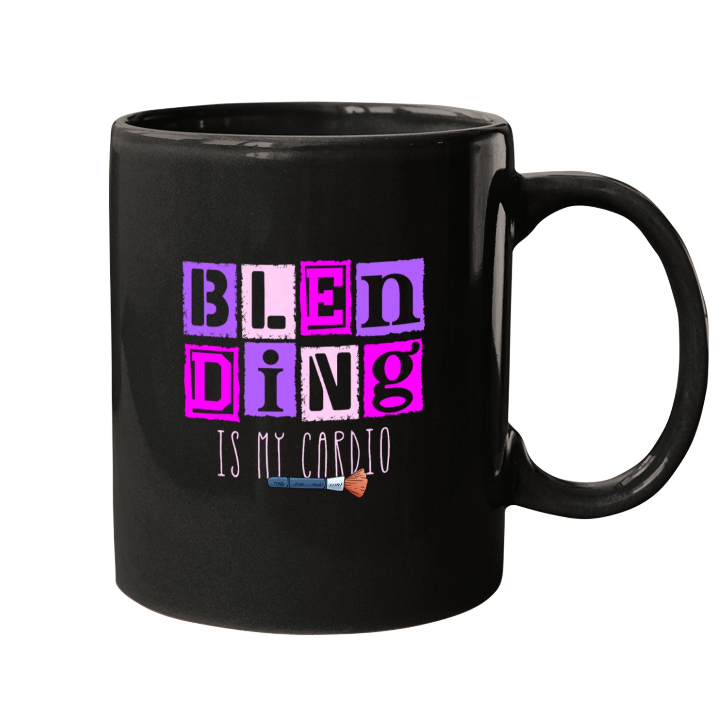 Blending Is My Cardio Makeup Beautician Aesthetician 22 Mugs