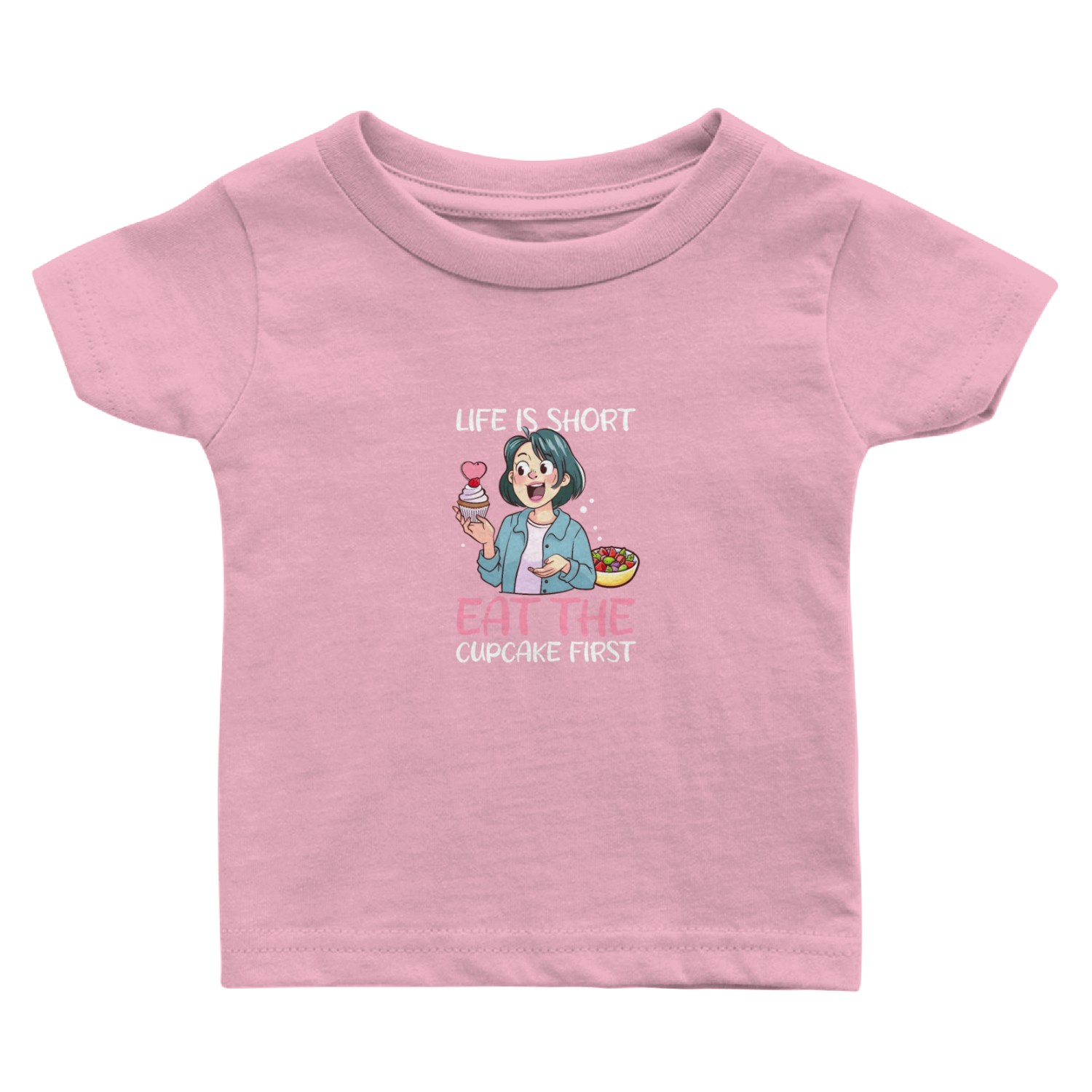 Cupcake Lover Life is Short, Eat the Cupcake First Baby T Shirts
