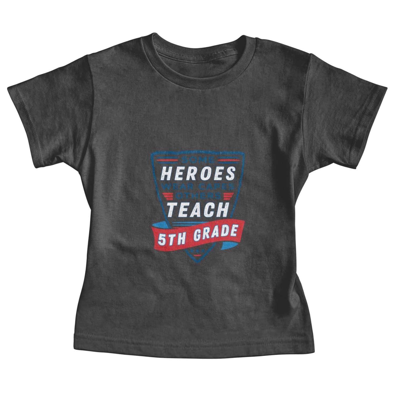 Some Heroes Teach 5th Grade Baby Tees