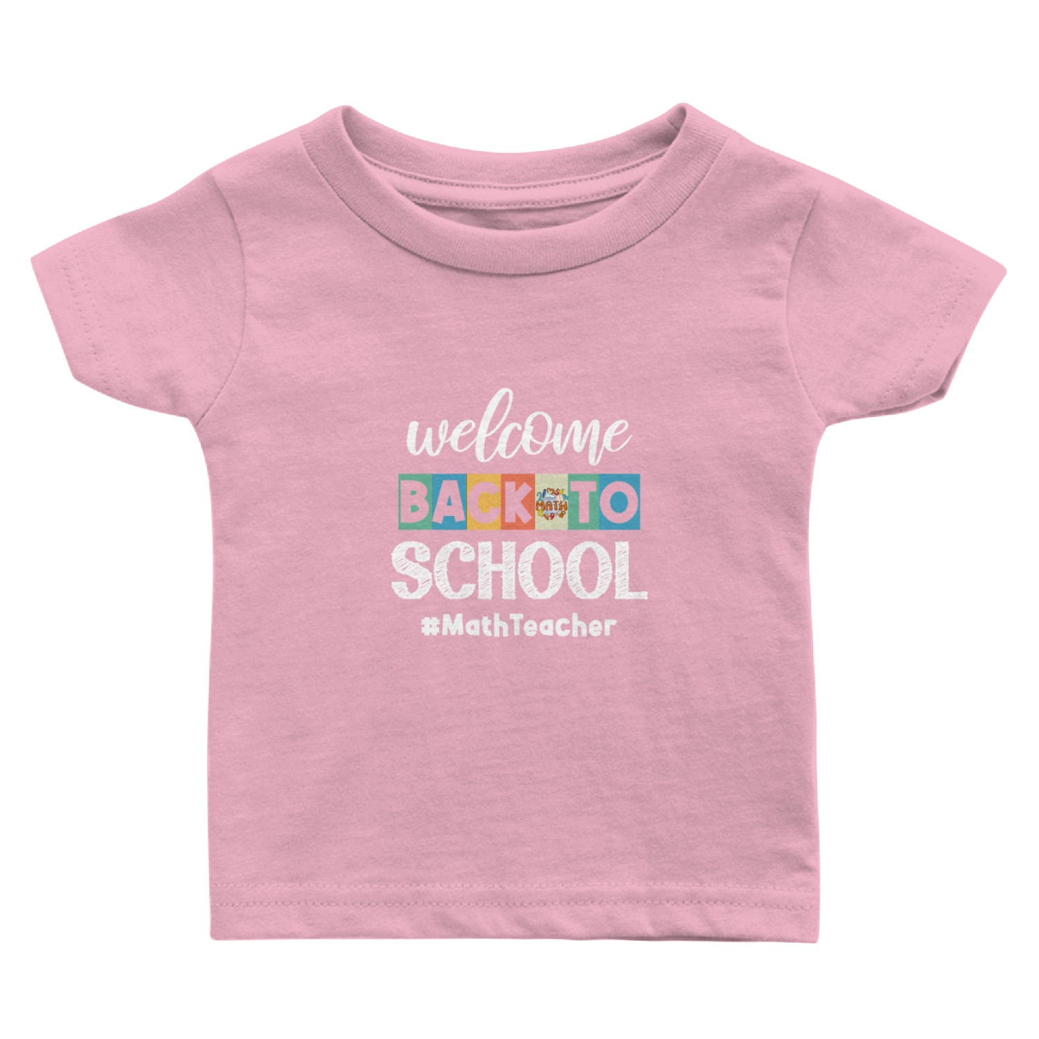 Welcome Back to School Math Teacher Student Cooler Baby T Shirts