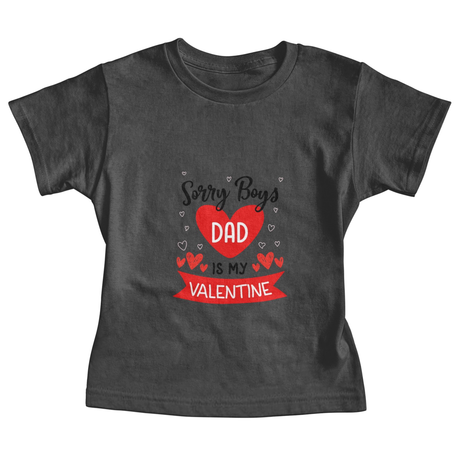 Sorry Boys My Dad Is My Valentine Dad to Daughter Baby Tees