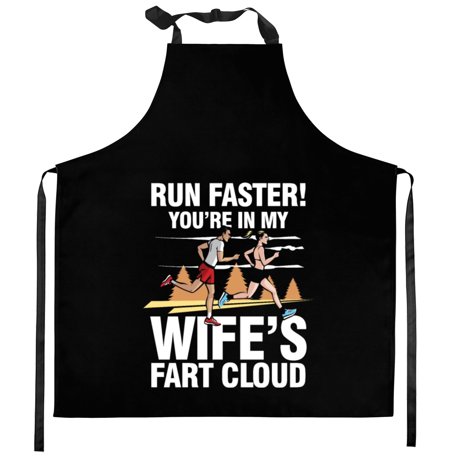 Run Faster You're In My Wife's Fart Cloud Kitchen Aprons