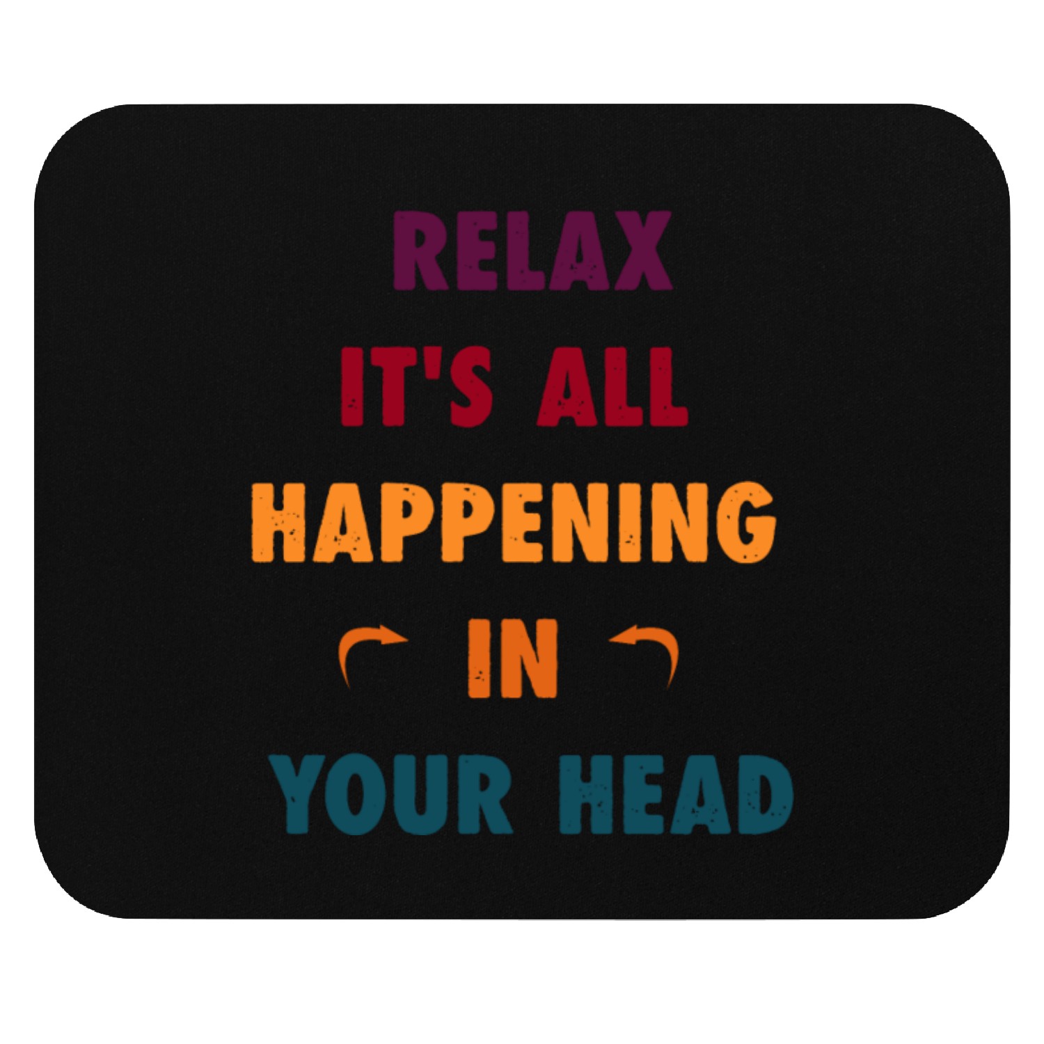 Happening in your head Mouse Pads