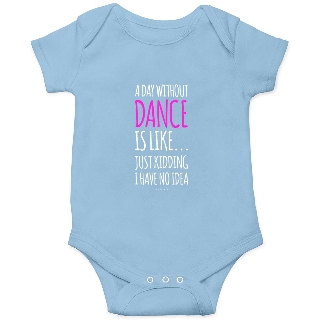 A Day Without Dance Is Like Dance Baby Bodysuit