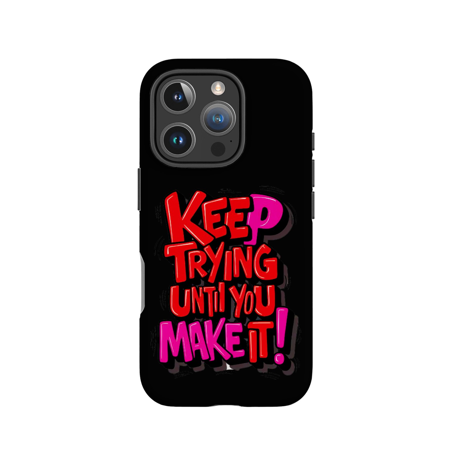 keep Trying IPhone Cases