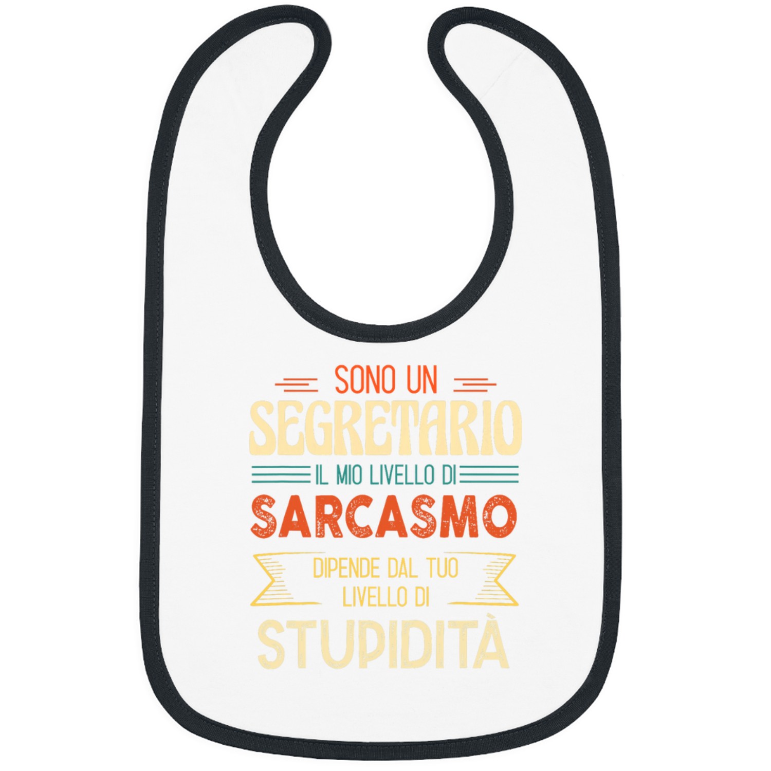 Secretary Job Im a Secretary My Level Of Sarcasm Bibs