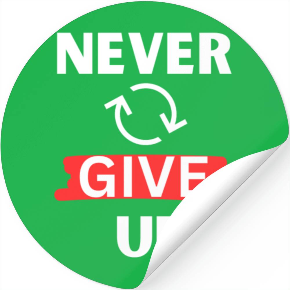 "Never Give Up" Motivational design Stickers