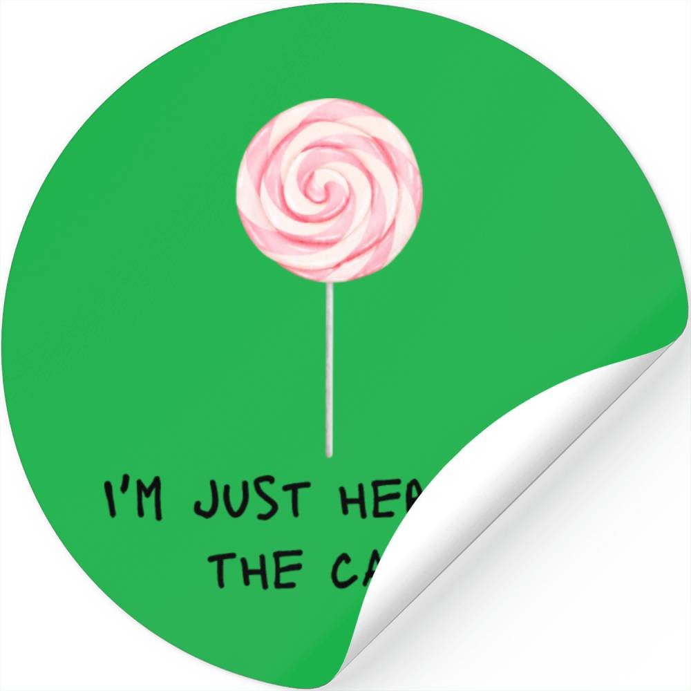 I'm Just Here For The Candy Stickers