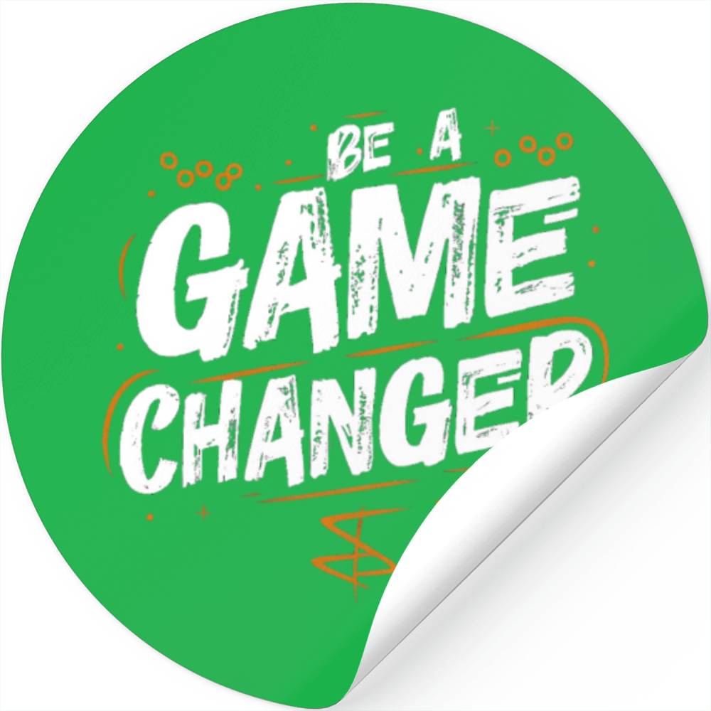 Be a game changer Stickers