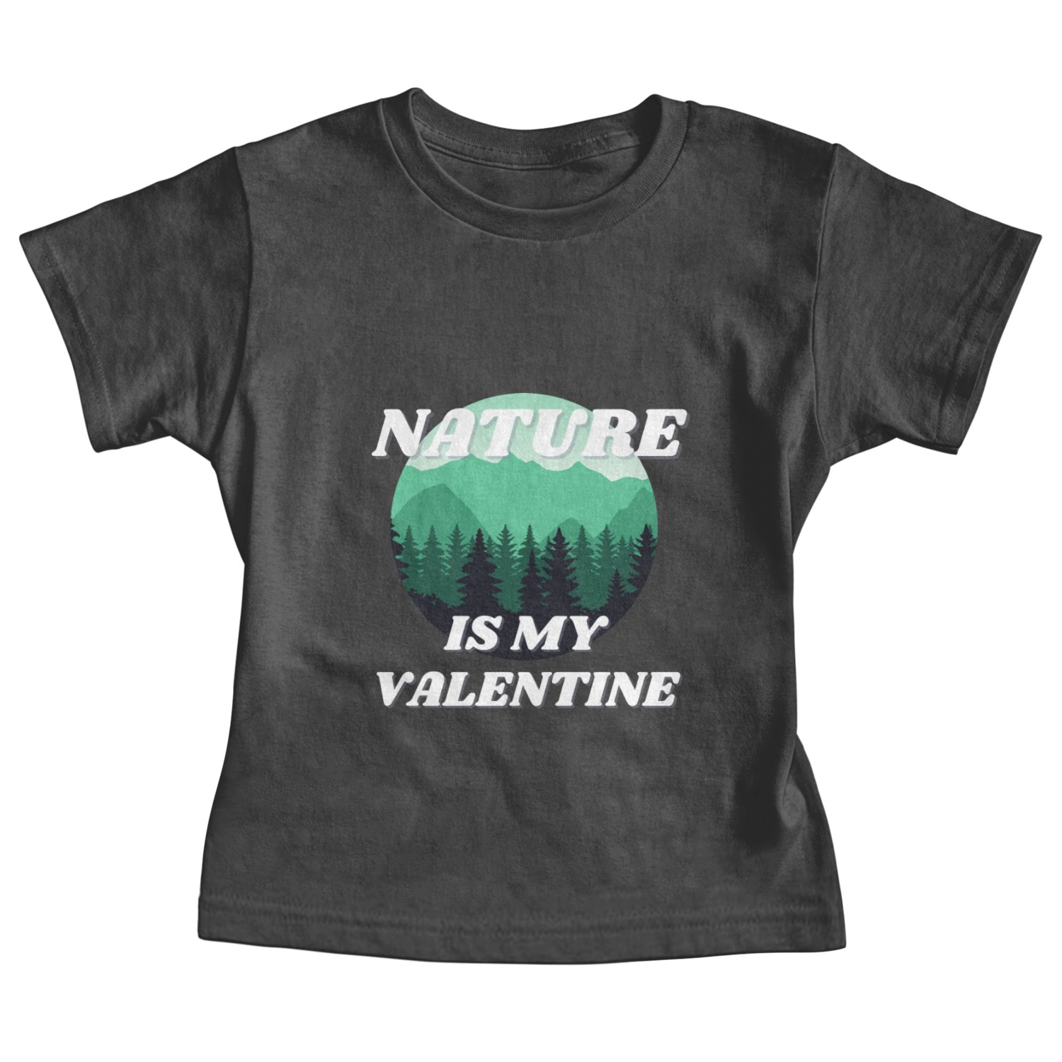 Nature Is My Valentine 2 Baby Tees