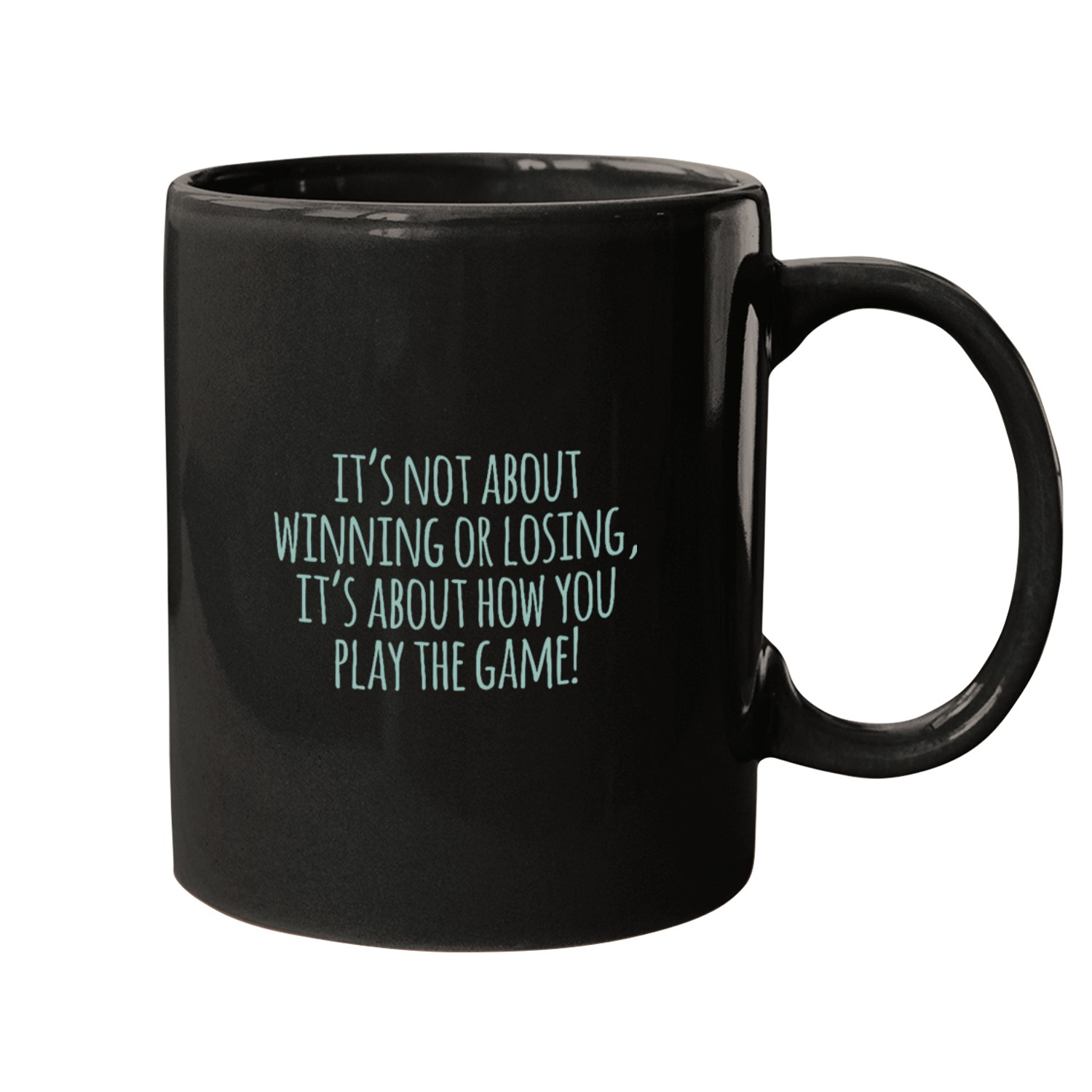 Its not about winning or losing its about how you play 5 Mugs