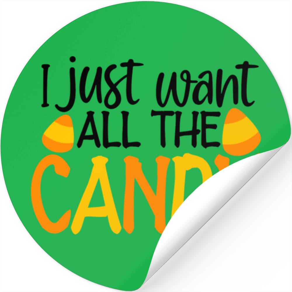 I Just Want All The Candy Stickers