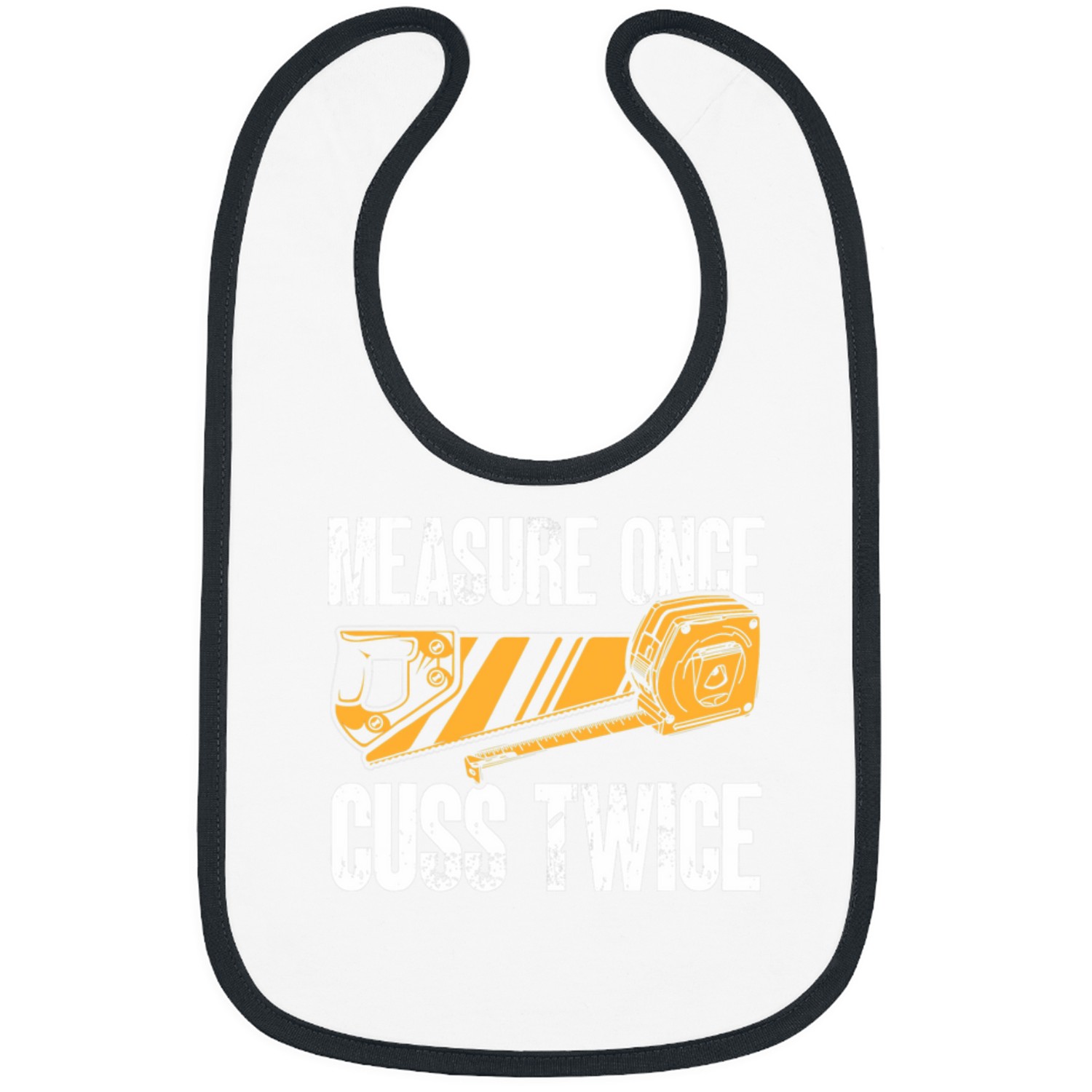 Measure Once Cuss Twice Carpenter Woodworker Woodworking Bibs