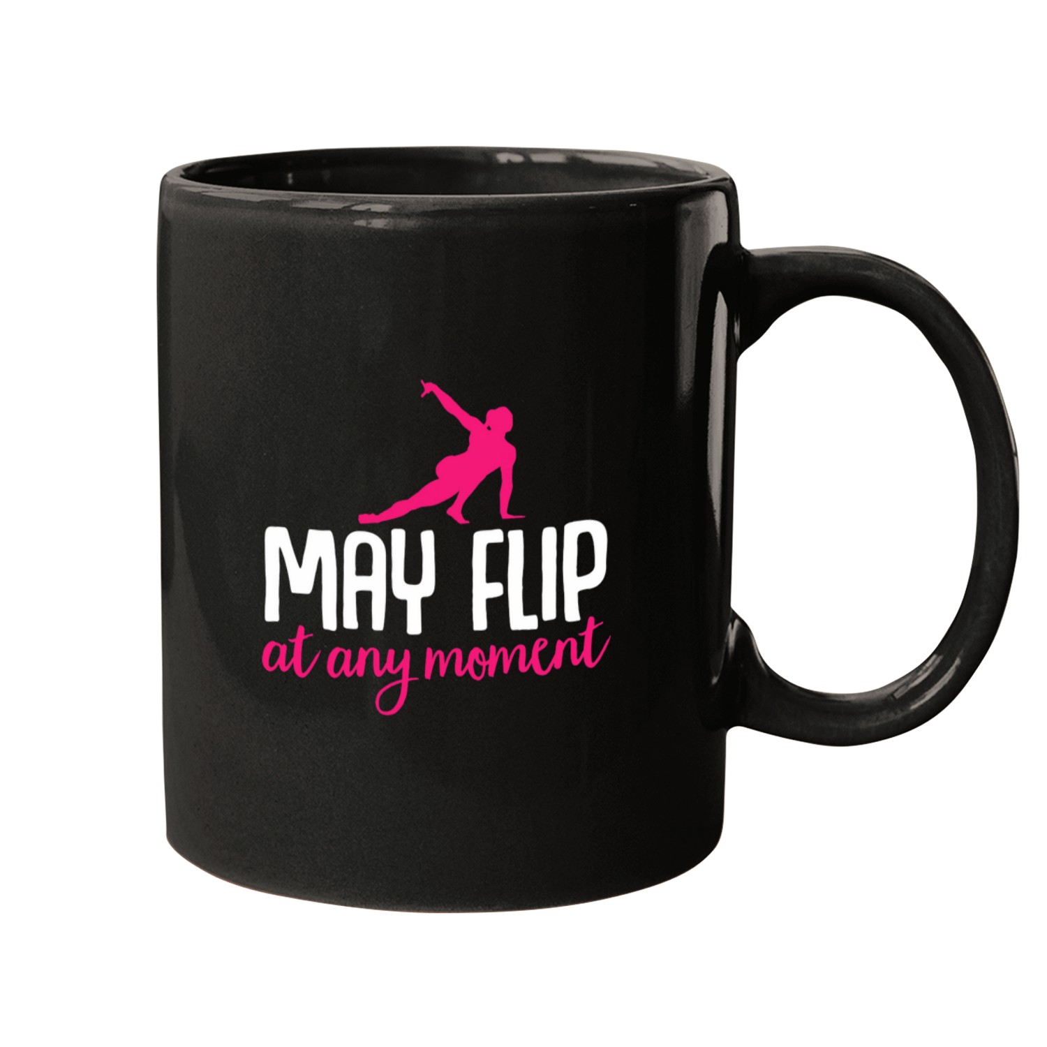Gymnastics Sport May Flip At Any Moment Mugs