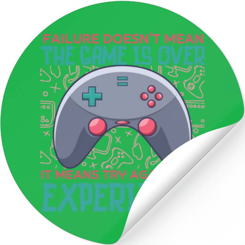 Failure doesn't mean the game is over gaming gamer Stickers