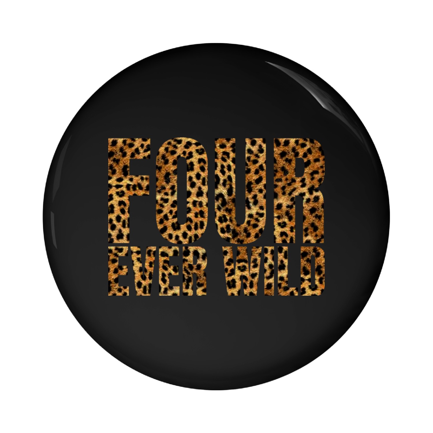 Four Ever Wild 29 Pin Buttons