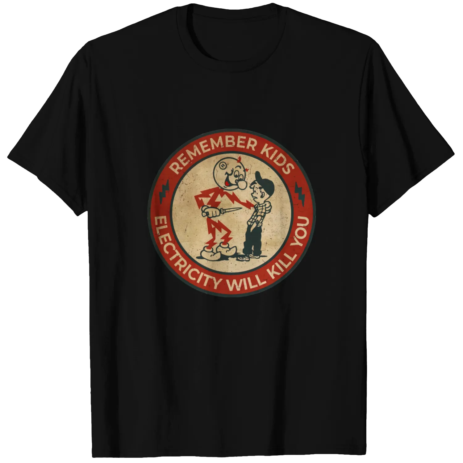 Electricity Will Kill You Kids - Electricity Will Kill You - T-Shirt
