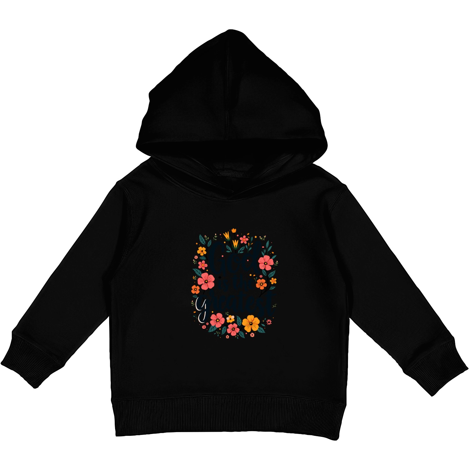God Is The Greatest Christian Quote Floral Flower Kids Pullover Hoodies