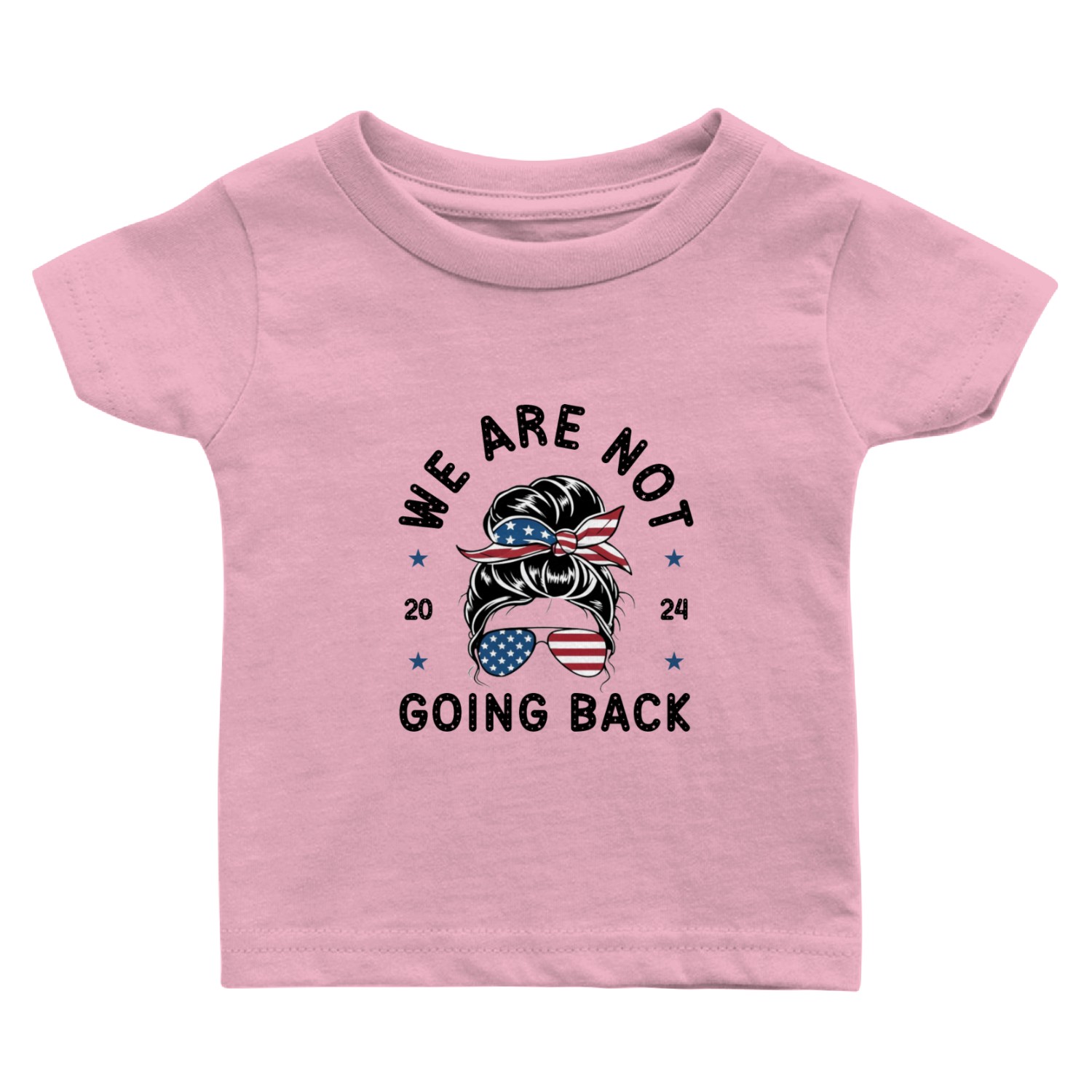 We Are Not Going Back Messy Bun Elections 2024 Baby T Shirts